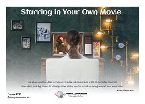 Starring in Your Own Movie Course (#761 @AWK) - Living Illumination