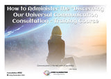 How to Administer the “Discerning Our Universal Communication" Consultation - Training Course (#502 @MAS)