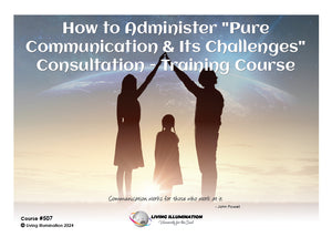 How to Administer "Pure Communication & Its Challenges" Consultation - Training Course (#507 @MAS)