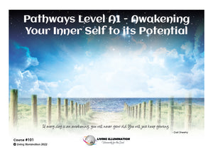 Pathways Level A1: Awakening Your Inner Self to its Potential (#101 @AWK) - Living Illumination
