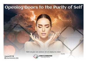 Opening Doors to the Purity of Self Course (#1118 @PRO) - Living Illumination