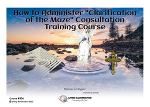 How to Administer "Clarification of the Maze" Consultation - Training Course (#506 @PRO) - Living Illumination