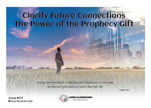 Clarifying Future Connections: The Power of the Prophecy Gift Course (#719 @MAS) - Living Illumination