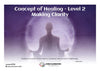 Concept Healing Course – Level 2 – Making Clarity Course (#722 @INT) - Living Illumination