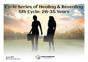 Cycle Series of Healing & Revealing – 5th Cycle Course (#731 @MAS) - Living Illumination