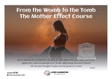 From the Womb to the Tomb: The Mother Effect Course (#748 @MAS) - Living Illumination