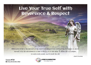 Live Your True Self with Reverence & Respect Course (#760 @AWK) - Living Illumination