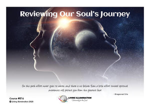 Reviewing Our Souls Journey & Its Maturity in Self-Administration Course (#816 @INT) - Living Illumination