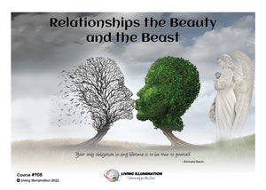 Relationships: The Beauty & The Beast Course (#908 @INT) - Living Illumination