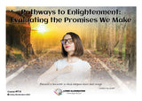 Pathways to Enlightenment: Evaluating the Promises We Make Course (#914 @MAS) - Living Illumination