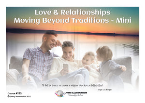 Love & Relationships - Moving Beyond Traditions (#953 @AWK) - Living Illumination